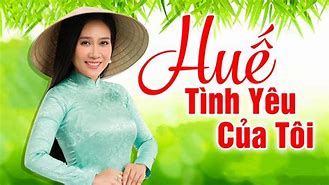 Ca Nhạc Huế Tình Yêu Của Tôi