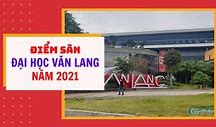 Đại Học Văn Lang Điểm Chuẩn 2021