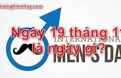 Ngày 19 Tháng 11 Là Ngày Gì Vậy